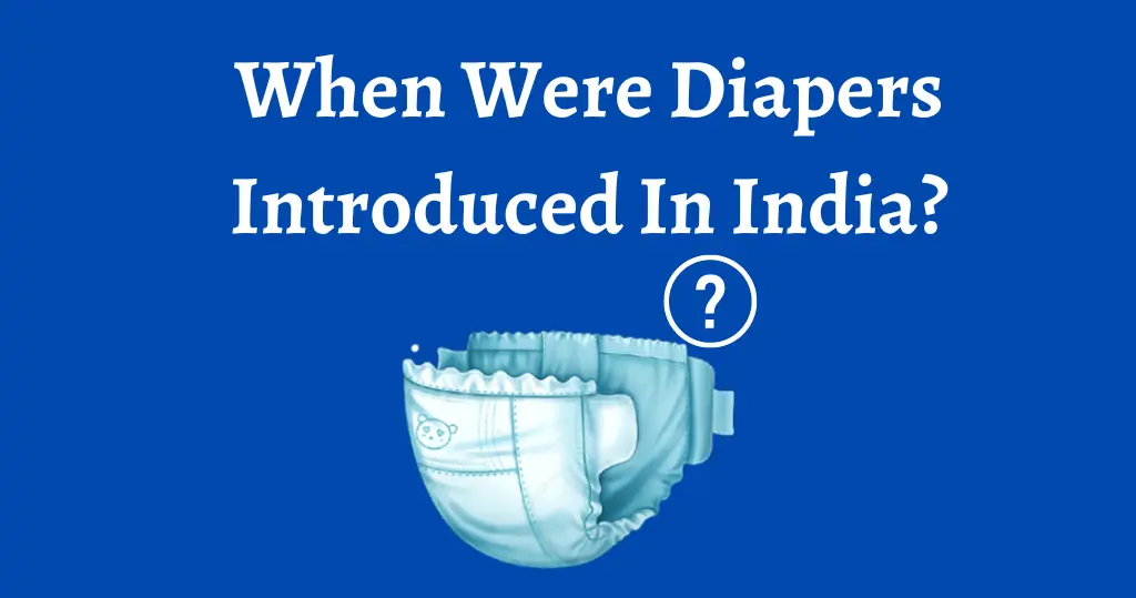 When Were Diapers Introduced In India?
